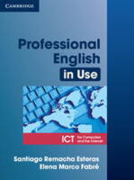 Professional English in Use - ICT For Computers and the Internet